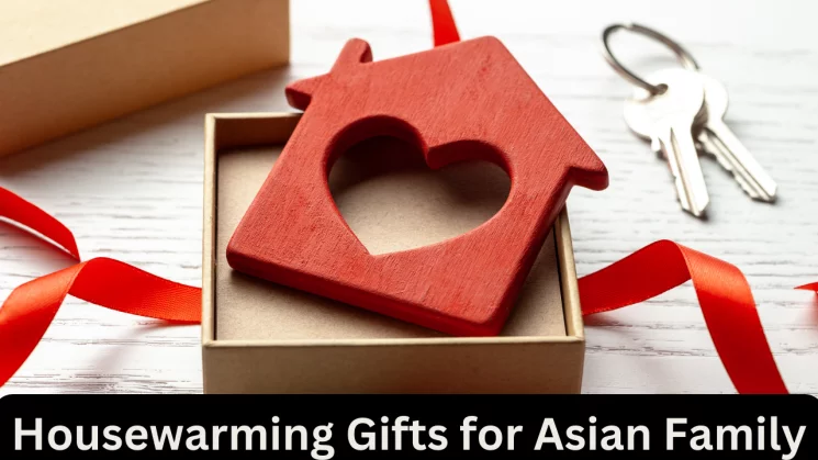 Housewarming Gifts for Asian Family